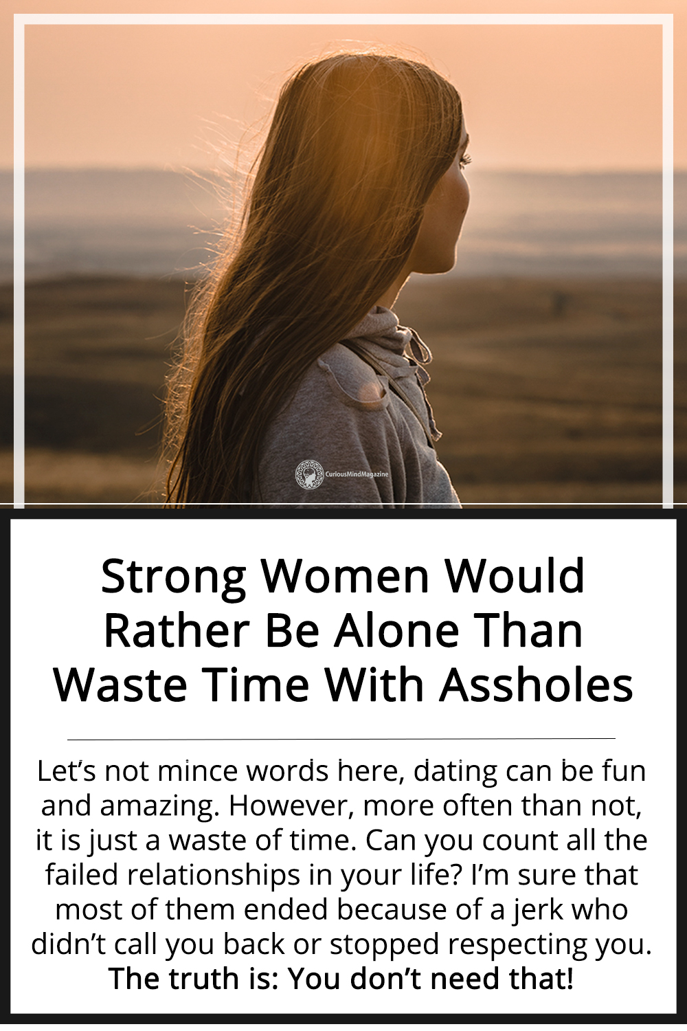 Strong Women Would Rather Be Alone Than Waste Time With Assholes