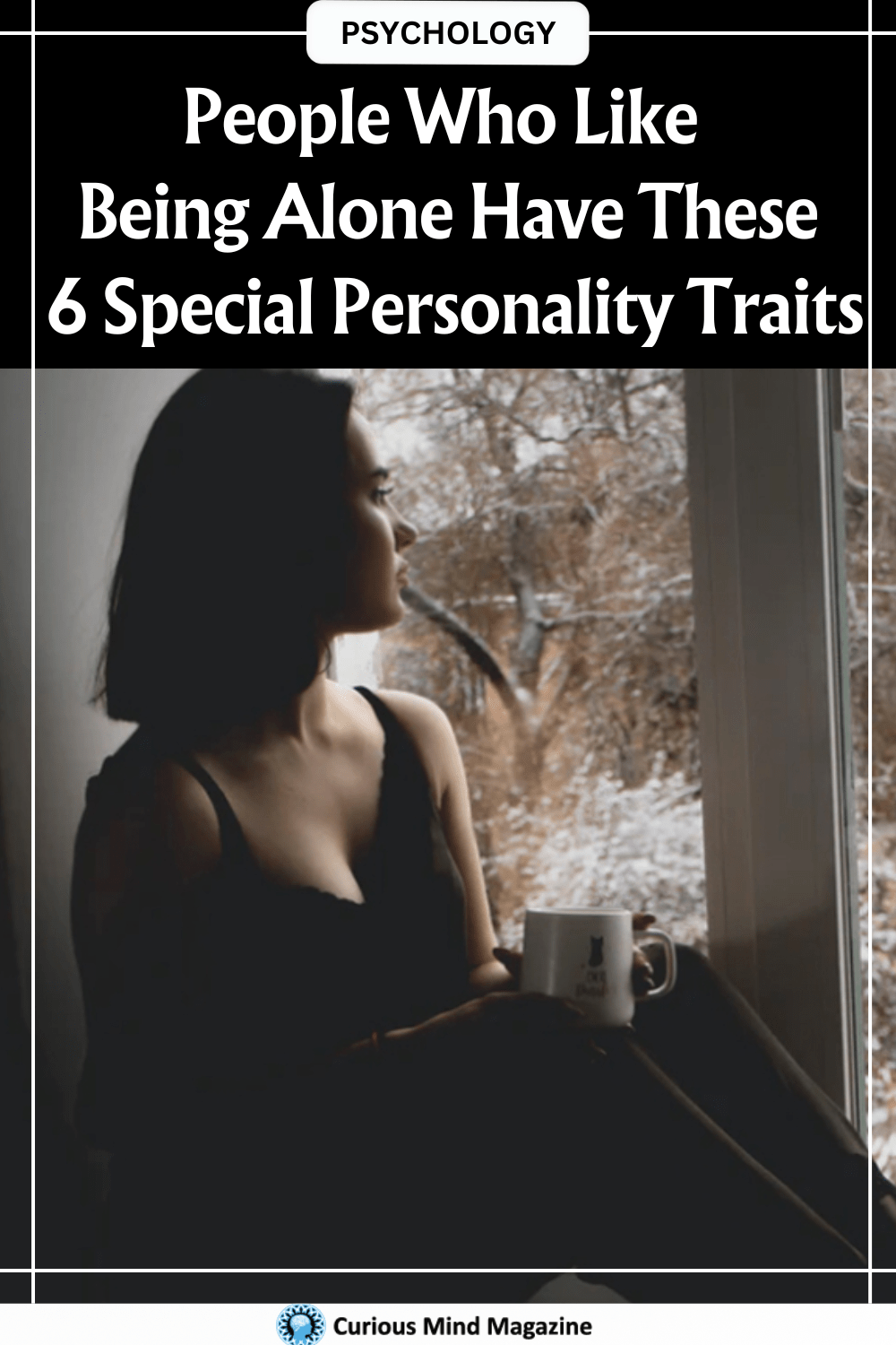 People Who Like Being Alone Have These 6 Special Personality Traits