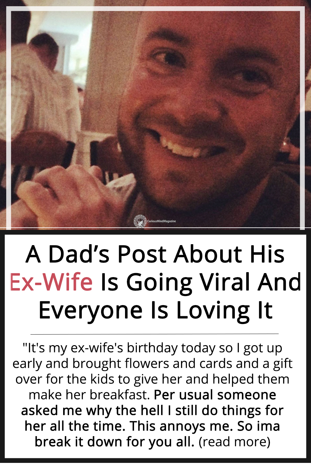 A Dad\'s Post About His Ex-Wife Is Going Viral And Everyone Is Loving It