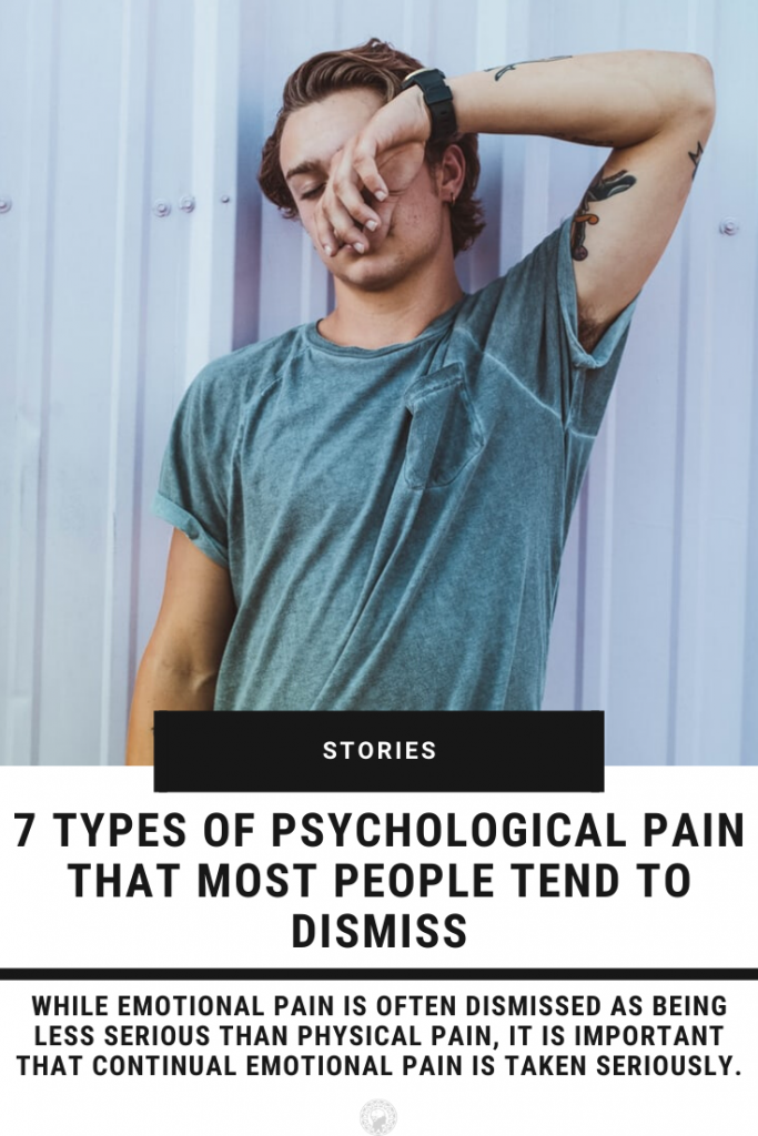 7 Types Of Psychological Pain That Most People Tend To Dismiss