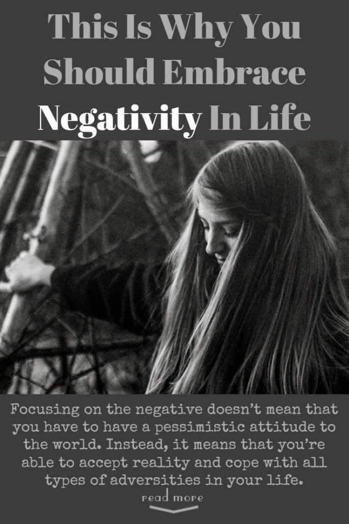 This Is Why You Should Embrace Negativity In Life