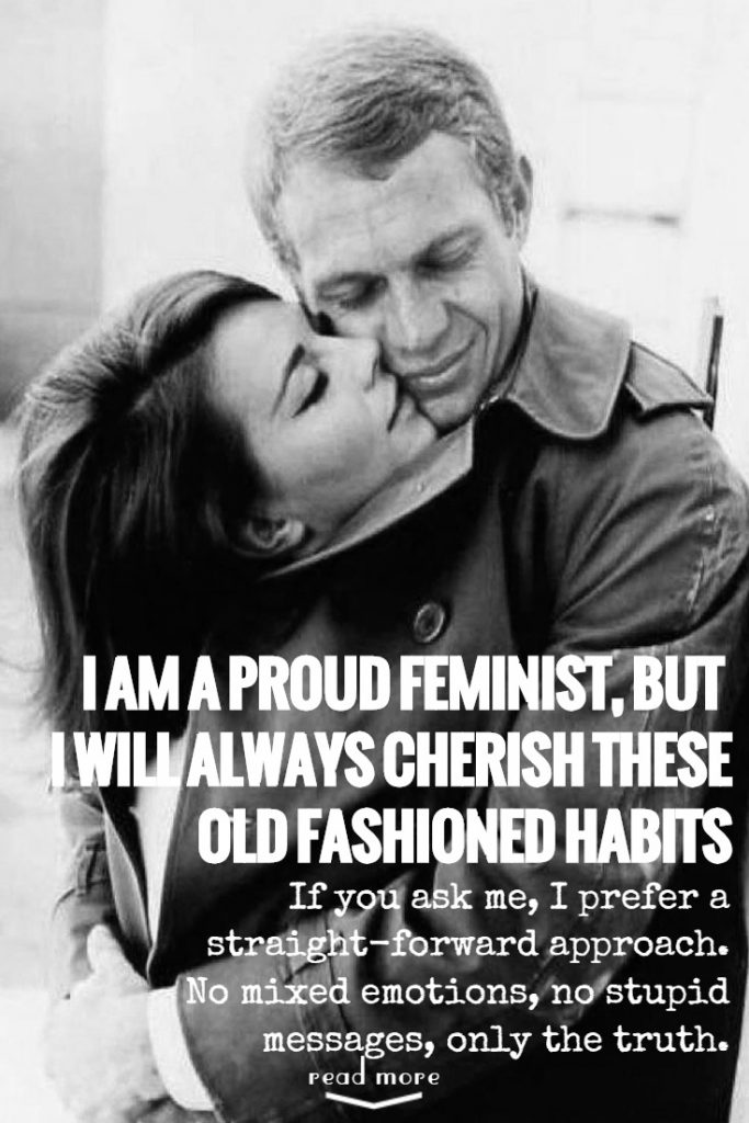 I Am A Proud Feminist, But I Will Always Cherish These Old Fashioned Habits