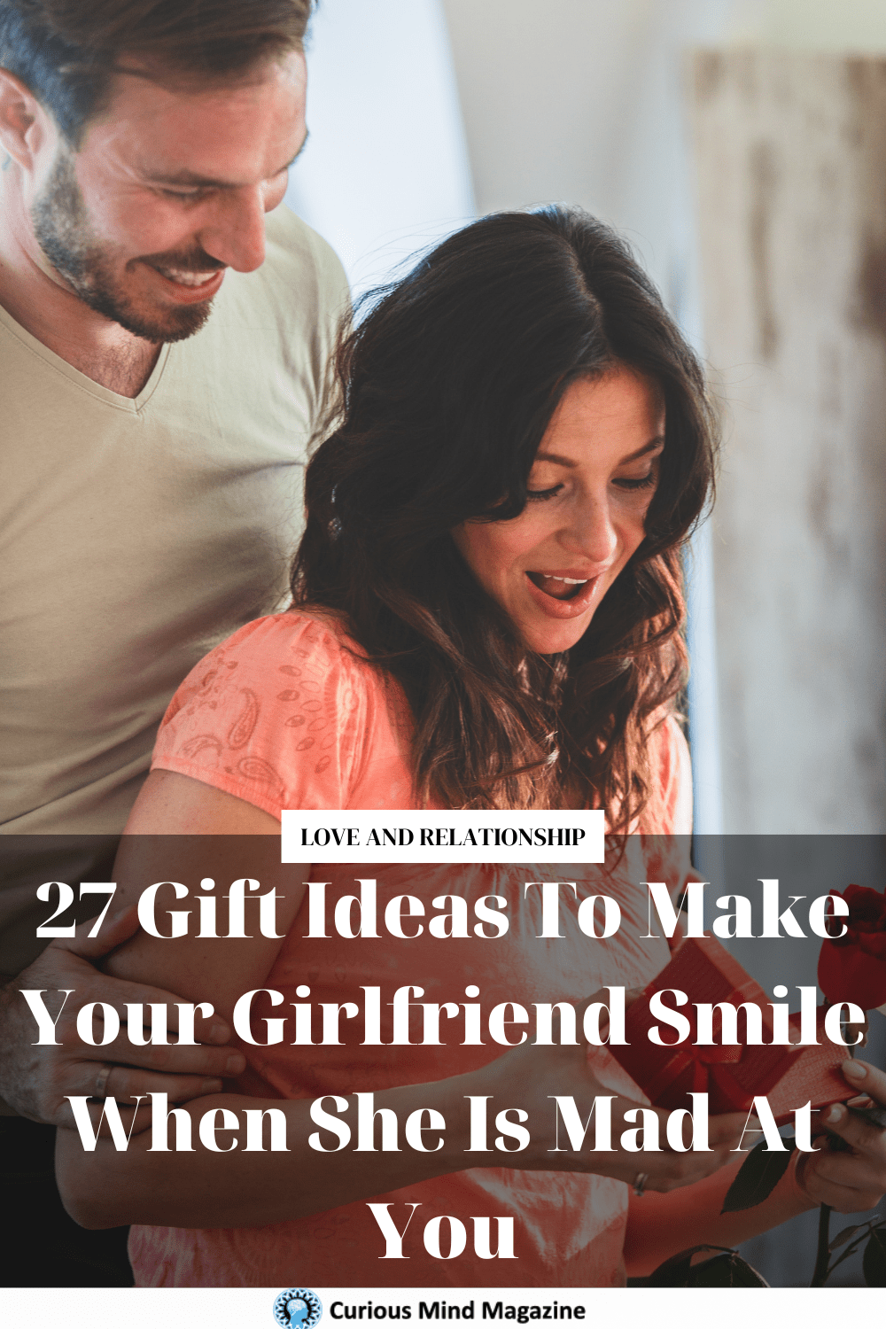 27 Gift Ideas To Make Your Girlfriend Smile When She Is Mad At You