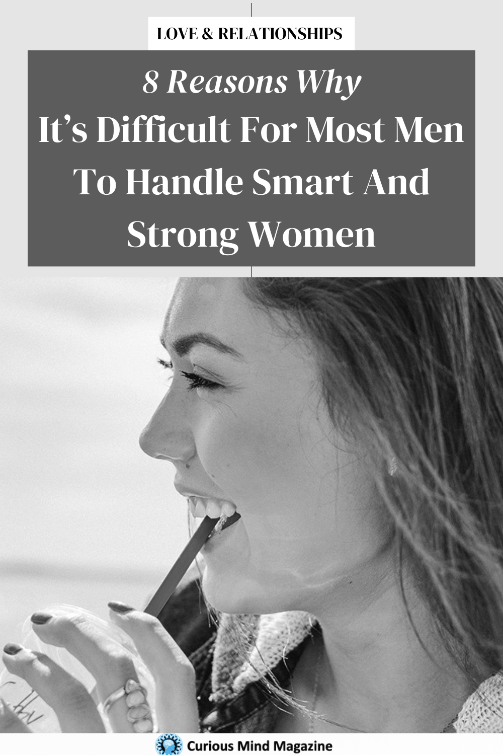 8 Reasons Why It’s Difficult For Most Men To Handle Smart And Strong Women