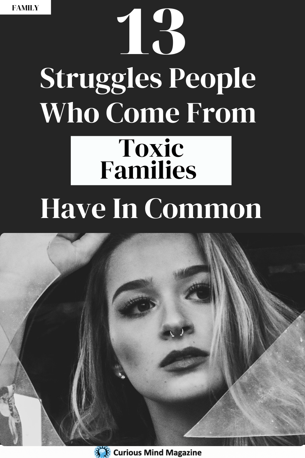 13 Struggles People Who Come From Toxic Families Have In Common
