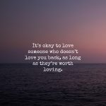 It’s Okay To Love Someone Who Doesn’t Love You Back 1