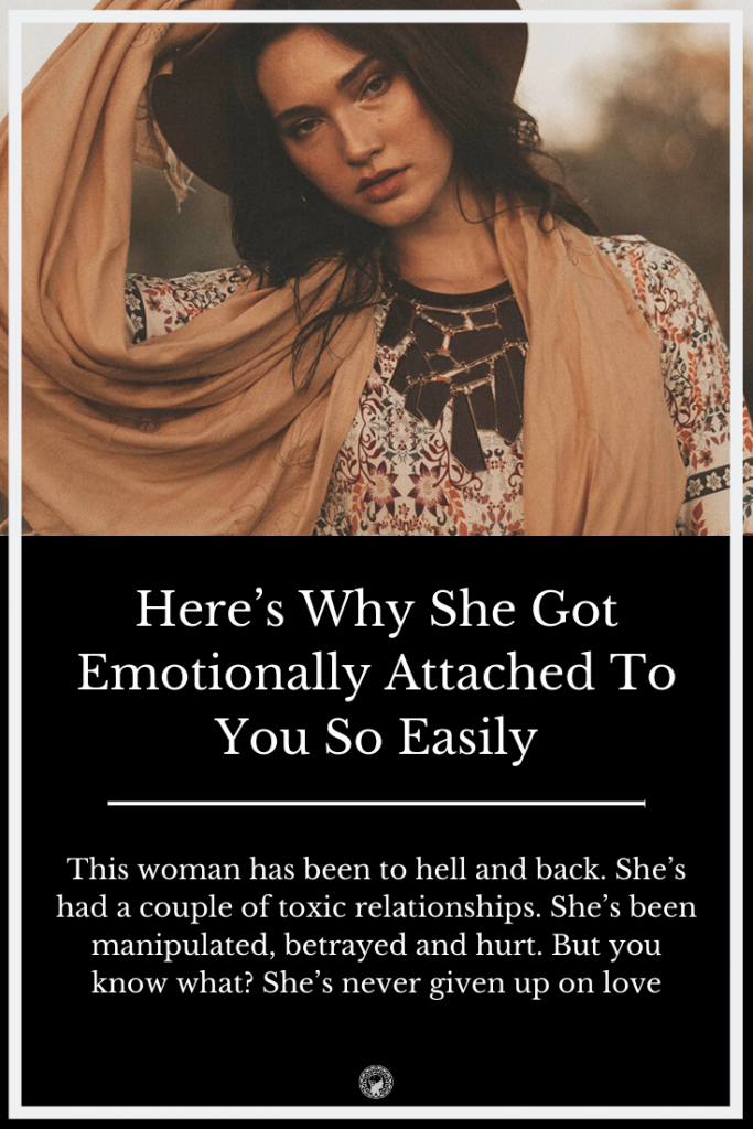 Here’s Why She Got Emotionally Attached To You So Easily