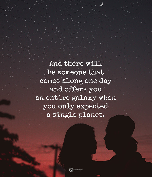 One Day You’ll Be Everything Someone Ever Dreamed Of 