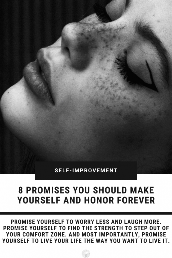 8 Promises You Should Make Yourself And Honor Forever