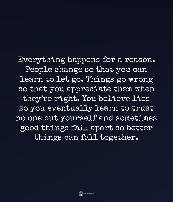  Everything Happens For A Reason