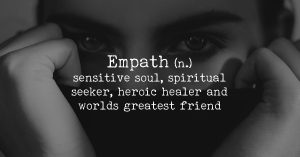 Empaths Have A Mission To Understand Others, But They Themselves Are Misunderstood