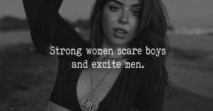 Strong And Powerful Women Tend To Have A Poor Dating Life